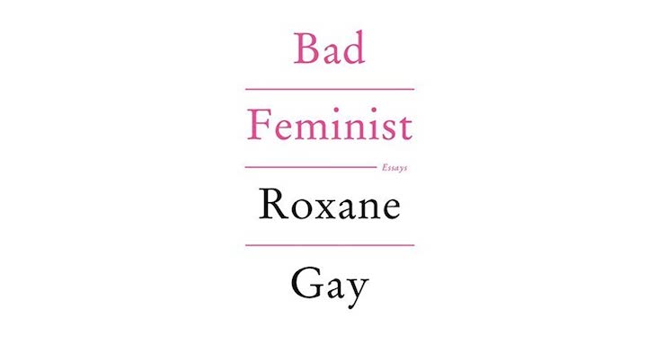 Bad Feminist © good reads